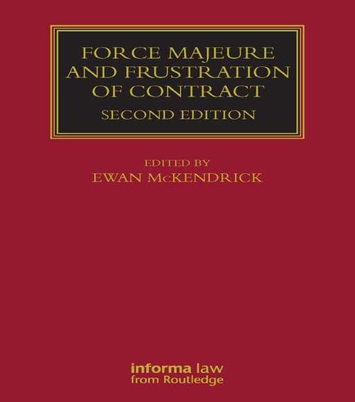 Book cover of Force Majeure and Frustration of Contract (2) (Lloyd's Commercial Law Library)