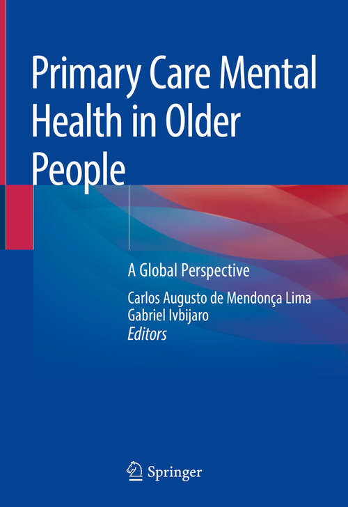 Book cover of Primary Care Mental Health in Older People: A Global Perspective (1st ed. 2019)