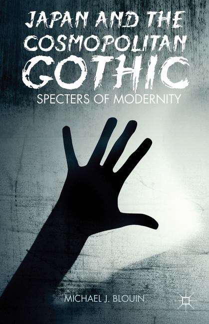 Book cover of Japan and the Cosmopolitan Gothic