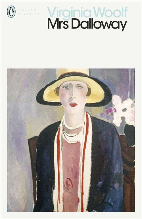 Book cover of Mrs Dalloway (Penguin Modern Classics)