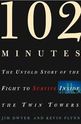 Book cover of 102 Minutes: The Untold Story of the Fight to Survive Inside the Twin Towers