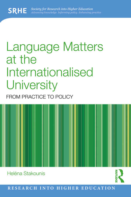 Book cover of Language Matters at the Internationalised University: From Practice to Policy (1) (Research into Higher Education)