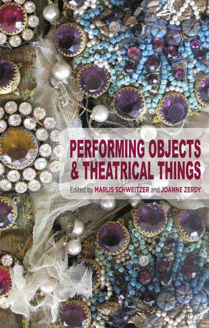 Performing Objects and Theatrical Things