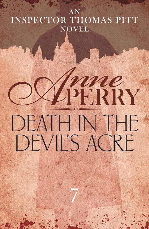Book cover of Death in the Devil's Acre (Thomas Pitt Mystery, Book 7): Explore the mysteries of Victorian London with Inspector Pitt (Thomas Pitt Mystery #7)