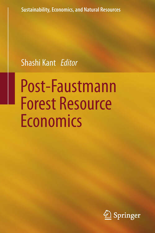 Book cover of Post-Faustmann Forest Resource Economics