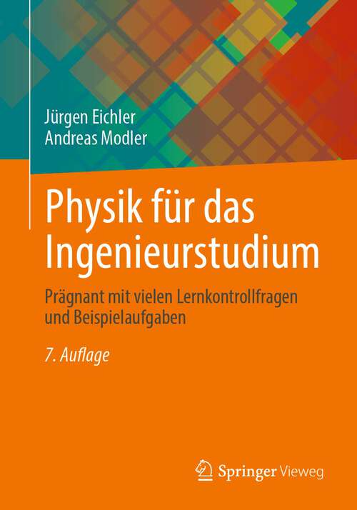 Book cover of Physik für das Ingenieurstudium: Prägnant mit vielen Lernkontrollfragen und Beispielaufgaben (7. Aufl. 2023)