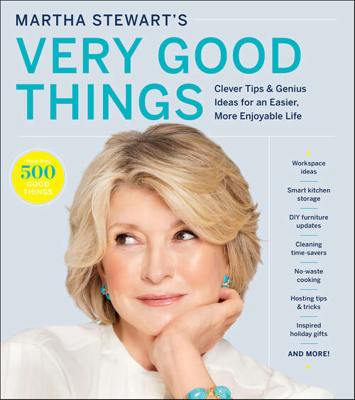 Book cover of Martha Stewart's Very Good Things: Clever Tips & Genius Ideas for an Easier, More Enjoyable Life