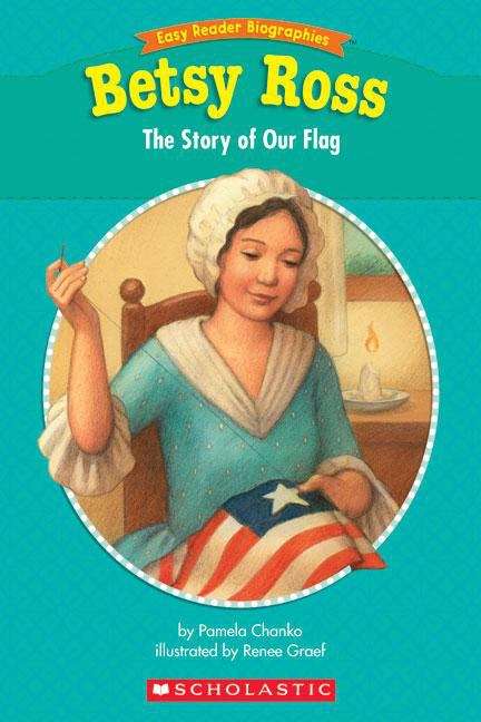 Book cover of Betsy Ross: The Story of Our Flag (Easy Reader Biographies)
