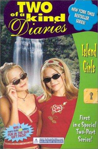 Book cover of Island Girls (Mary-Kate and Ashley, Two of a Kind Diaries)