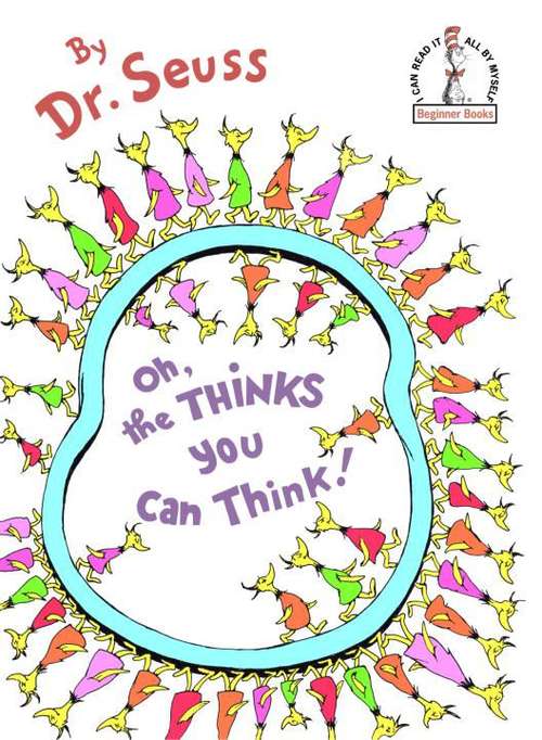 Book cover of Oh, The Thinks You Can Think!