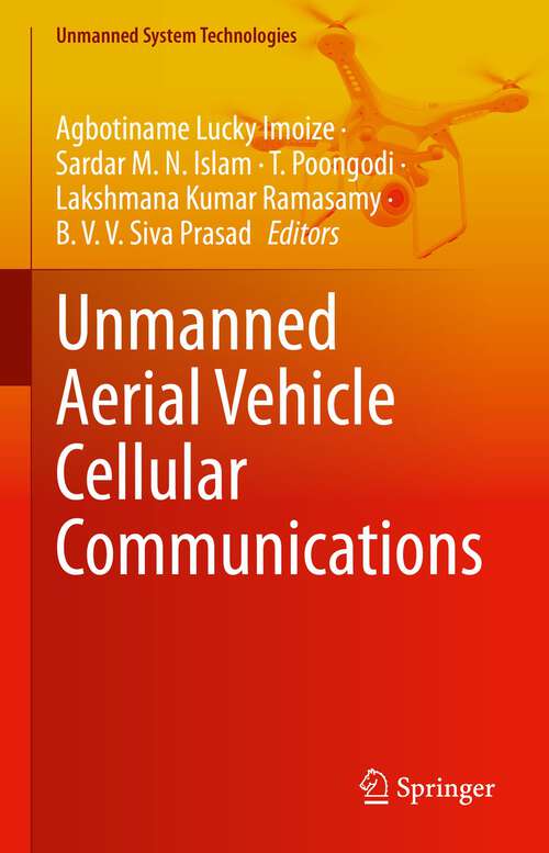 Unmanned Aerial Vehicle Cellular Communications (Unmanned System Technologies)