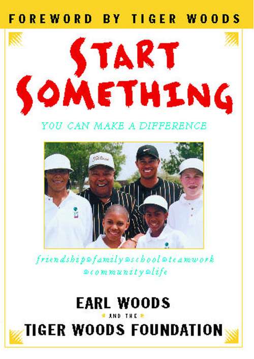 Book cover of Start Something: You Can Make a Difference