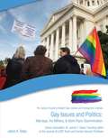 Gay Issues and Politics: Marriage, the Military, & Work Place Discrimination