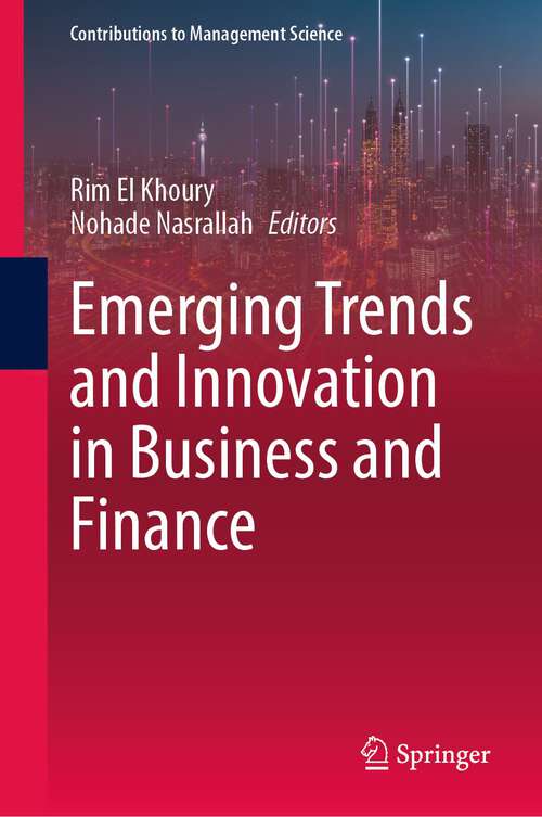 Book cover of Emerging Trends and Innovation in Business and Finance (1st ed. 2023) (Contributions to Management Science)