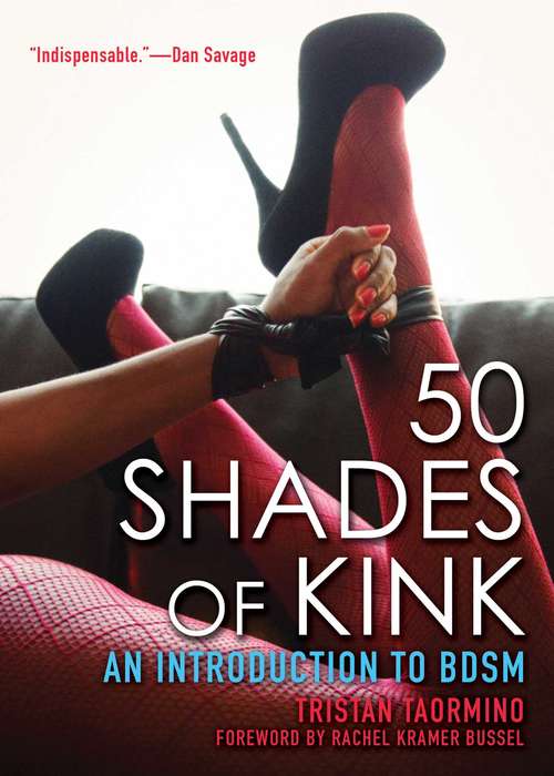 Book cover of 50 Shades of Kink: An Introduction to BDSM