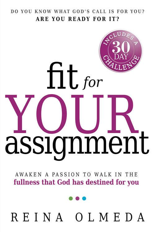Book cover of Fit for Your Assignment: A Journey to Optimal Health Spiritually, Mentally, and Physically
