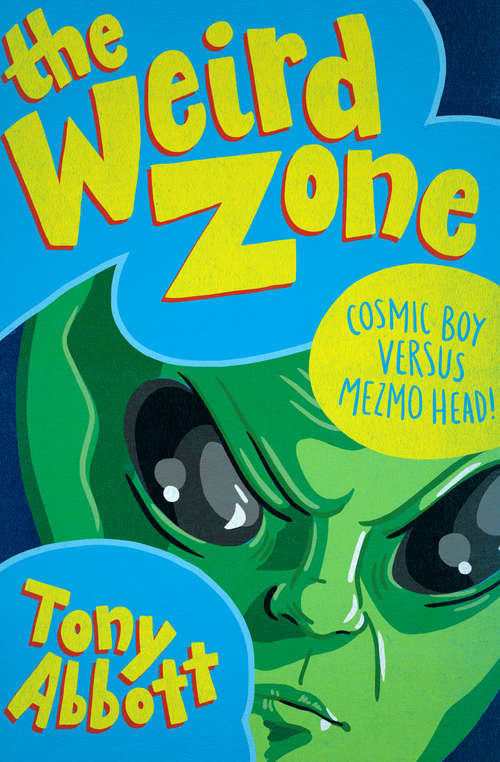 Book cover of Cosmic Boy Versus Mezmo Head! (Digital Original) (The Weird Zone #7)