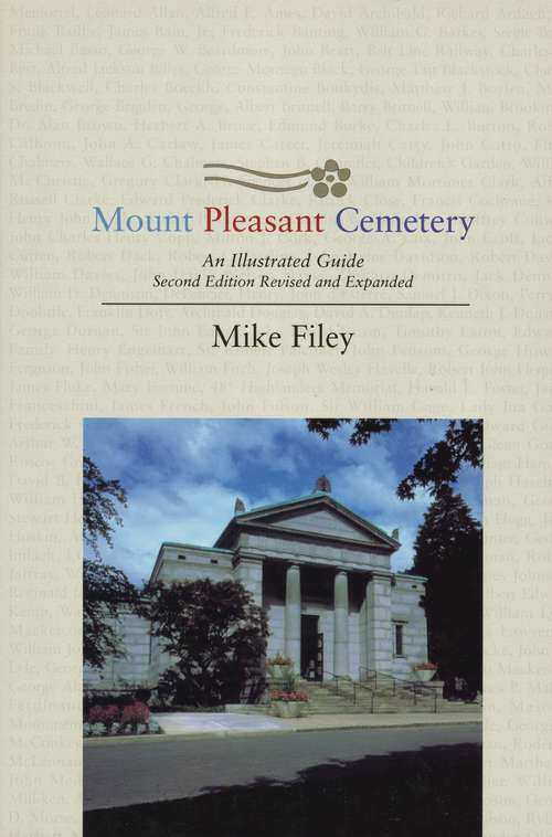 Book cover of Mount Pleasant Cemetery: Second Edition, Revised and Expanded