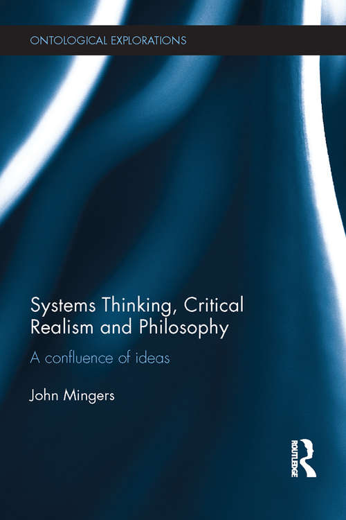 Book cover of Systems Thinking, Critical Realism and Philosophy: A Confluence of Ideas