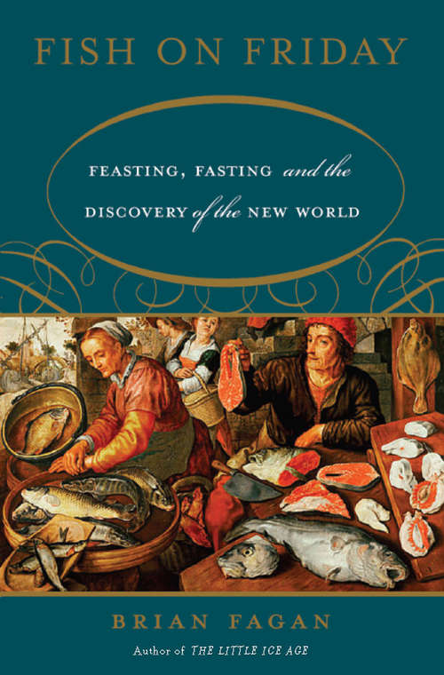 Book cover of Fish on Friday: Feasting, Fasting, and the Discovery of the New World