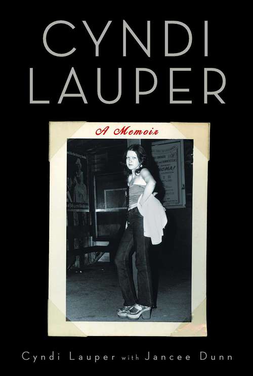 Book cover of Cyndi Lauper: A Memoir