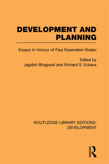 Book cover of Development and Planning: Essays in Honour of Paul Rosenstein-Rodan (Routledge Library Editions: Development)