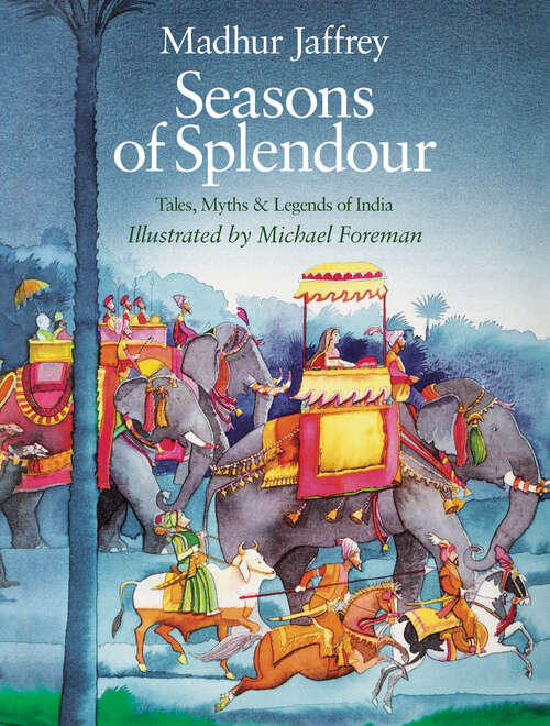 Book cover of Seasons of Splendour: Tales, Myths and Legends of India