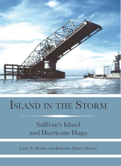 Island in the Storm: Sullivan's Island and Hurricane Hugo (Disaster)