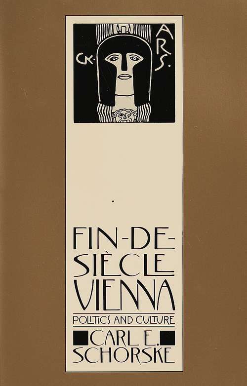 Book cover of Fin-De-Siecle Vienna: Politics and Culture