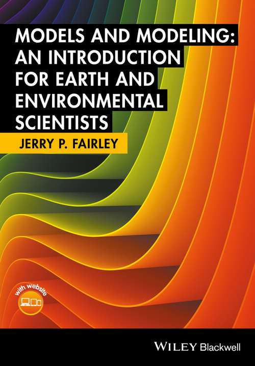Book cover of Models and Modeling: An Introduction for Earth and Environmental Scientists
