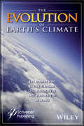 The Evolution of Earth's Climate: A Scienctific Basis