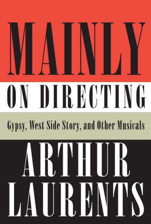 Book cover of Mainly on Directing: Gypsy, West Side Story, and Other Musicals