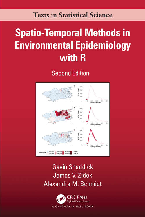 Book cover of Spatio–Temporal Methods in Environmental Epidemiology with R (2) (Chapman & Hall/CRC Texts in Statistical Science)