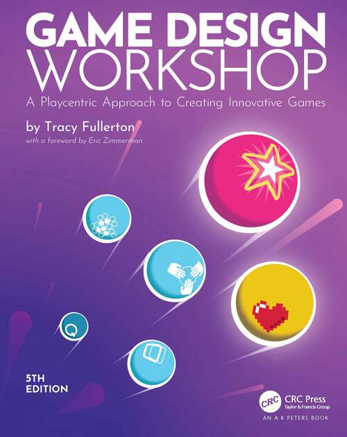 Book cover of Game Design Workshop: A Playcentric Approach to Creating Innovative Games