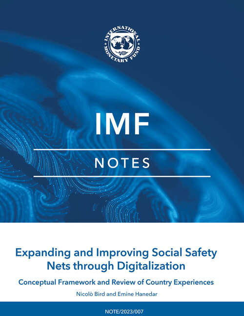 Book cover of Expanding and Improving Social Safety Nets Through Digitalization: Conceptual Framework And Review Of Country Experiences (Imf Notes Ser.)