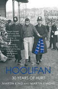 Hoolifan: 30 Years of Hurt