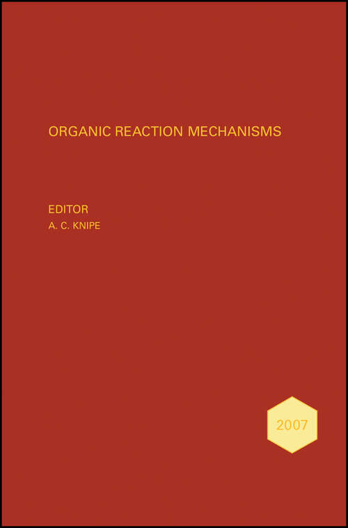Book cover of Organic Reaction Mechanisms 2007: An annual survey covering the literature dated January to December 2007 (2) (Organic Reaction Mechanisms Series #138)