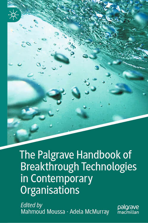 Book cover of The Palgrave Handbook of Breakthrough Technologies in Contemporary Organisations