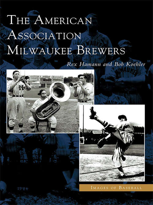 Book cover of American Association Milwaukee Brewers, The