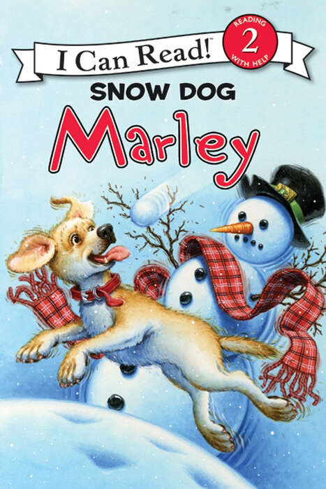 Book cover of Marley: Snow Dog Marley (I Can Read Level 2)
