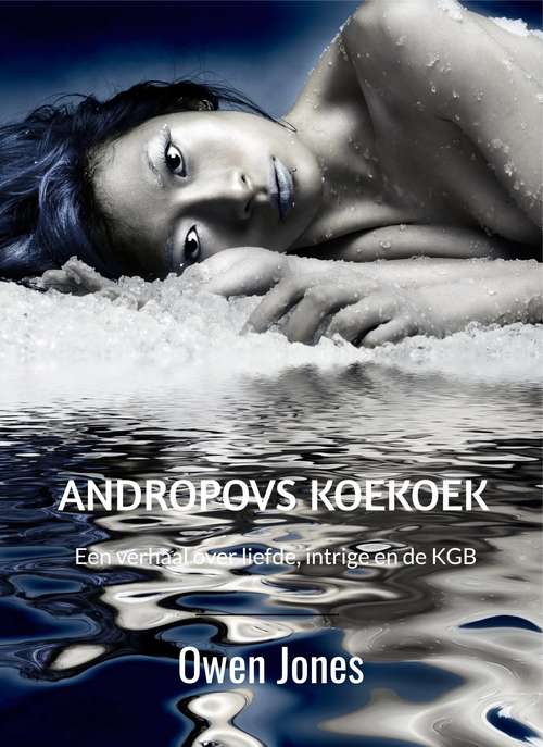 Book cover of Andropovs Koekoek: Een verhaal over liefde, intrige en de KGB