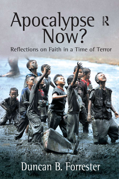 Book cover of Apocalypse Now?: Reflections on Faith in a Time of Terror
