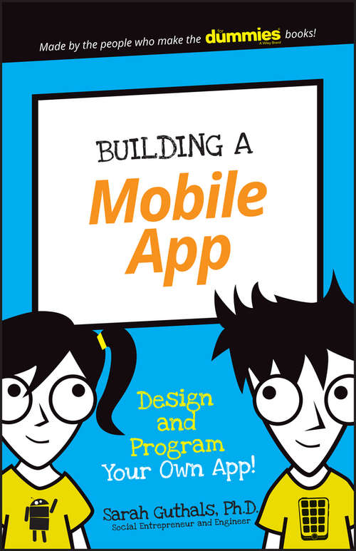 Book cover of Building a Mobile App: Design and Program Your Own App!
