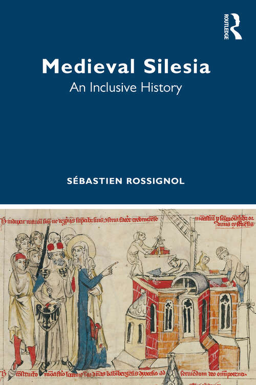 Book cover of Medieval Silesia: An Inclusive History (1)
