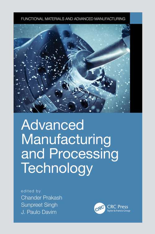 Advanced Manufacturing and Processing Technology (Manufacturing Design and Technology)