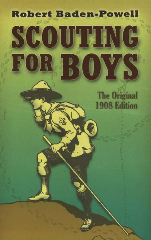 Book cover of Scouting for Boys: The Original 1908 Edition