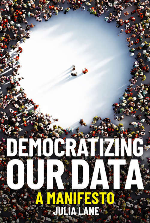Book cover of Democratizing Our Data: A Manifesto