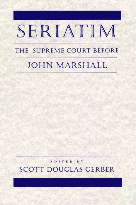 Book cover of Seriatim: The Supreme Court Before John Marshall