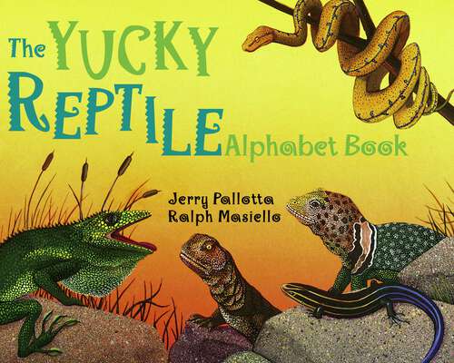 Book cover of The Yucky Reptile Alphabet Book (Jerry Pallotta's Alphabet Books)