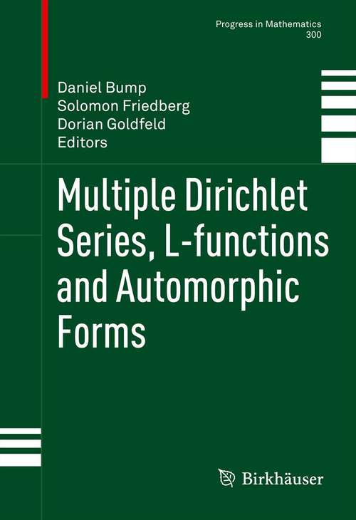 Book cover of Multiple Dirichlet Series, L-functions and Automorphic Forms